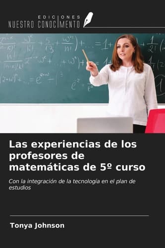 Las experiencias de los profesores de matemáticas de 5º curso