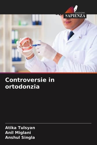 Controversie in ortodonzia (Italian Edition)