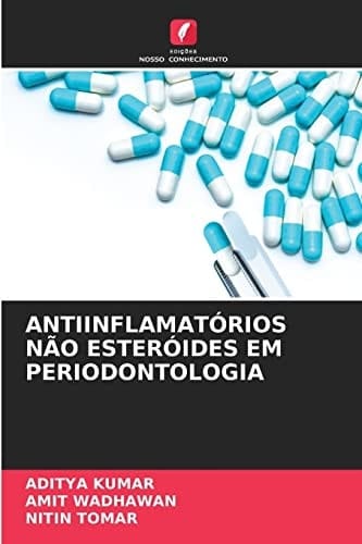 ANTIINFLAMATÓRIOS NÃO ESTERÓIDES EM PERIODONTOLOGIA (Portuguese Edition)
