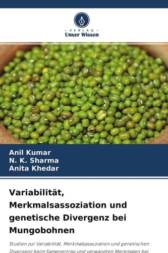 Variabilität, Merkmalsassoziation und genetische Divergenz bei Mungobohnen