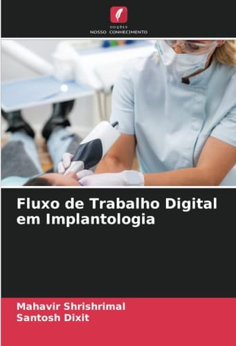 Fluxo de Trabalho Digital em Implantologia (Portuguese Edition)