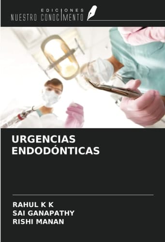 URGENCIAS ENDODÓNTICAS (Spanish Edition)