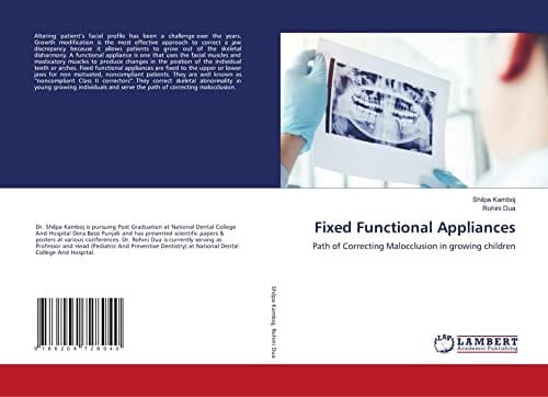 Fixed Functional Appliances: Path of Correcting Malocclusion in growing children
