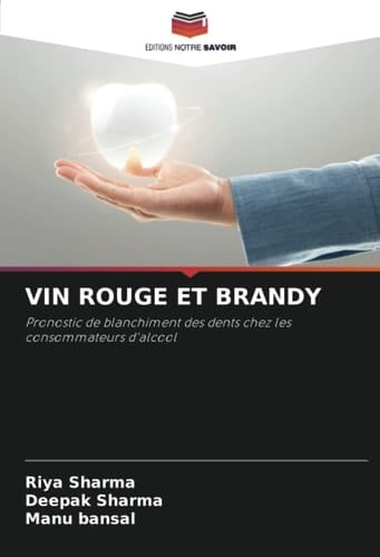 VIN ROUGE ET BRANDY: Pronostic de blanchiment des dents chez les consommateurs d'alcool (French Edition)