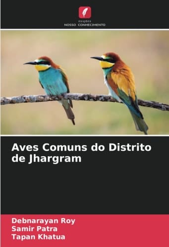 Aves Comuns do Distrito de Jhargram (Portuguese Edition)