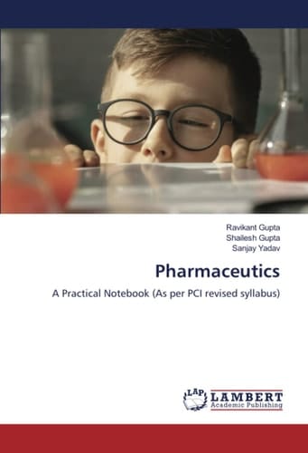 Pharmaceutics: A Practical Notebook (As per PCI revised syllabus)