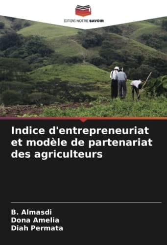 Indice d'entrepreneuriat et modèle de partenariat des agriculteurs (French Edition)