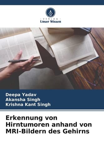 Erkennung von Hirntumoren anhand von MRI-Bildern des Gehirns (German Edition)