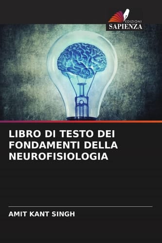 LIBRO DI TESTO DEI FONDAMENTI DELLA NEUROFISIOLOGIA (Italian Edition)