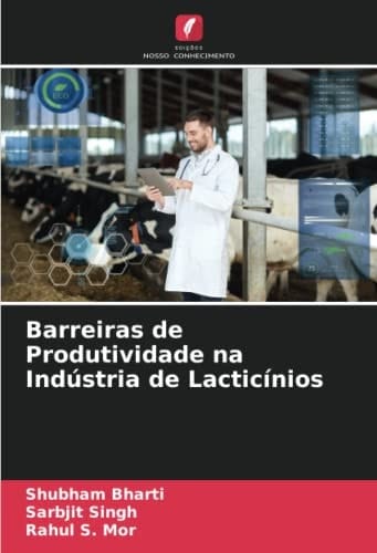 Barreiras de Produtividade na Indústria de Lacticínios (Portuguese Edition)