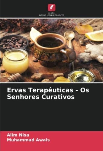 Ervas Terapêuticas - Os Senhores Curativos (Portuguese Edition)