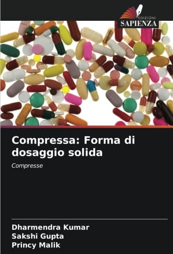 Compressa: Forma di dosaggio solida: Compresse (Italian Edition)