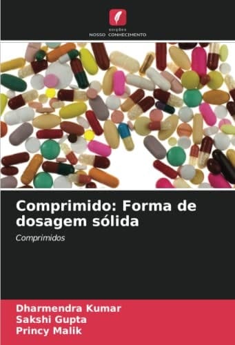 Comprimido: Forma de dosagem sólida: Comprimidos (Portuguese Edition)