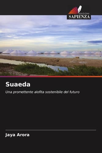 Suaeda: Una promettente alofita sostenibile del futuro (Italian Edition)