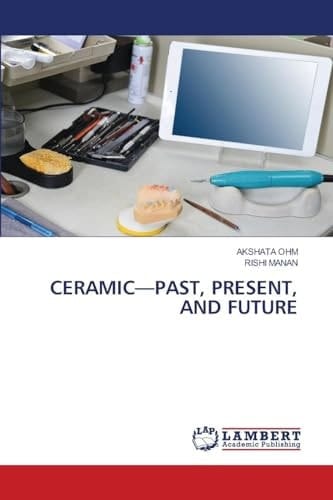Ceramic-Past, Present, and Future