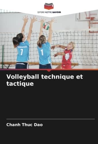Volleyball technique et tactique (French Edition)
