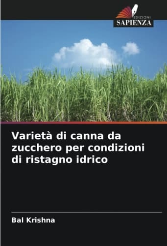 Varietà di canna da zucchero per condizioni di ristagno idrico (Italian Edition)