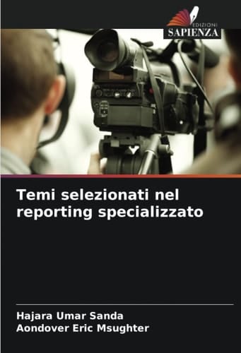 Temi selezionati nel reporting specializzato (Italian Edition)