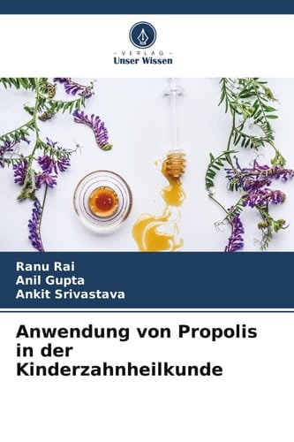 Anwendung von Propolis in der Kinderzahnheilkunde (German Edition)