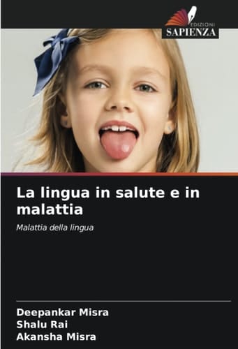 La lingua in salute e in malattia: Malattia della lingua (Italian Edition)