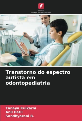 Transtorno do espectro autista em odontopediatria (Portuguese Edition)