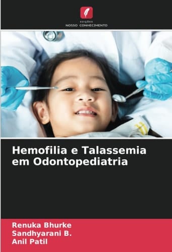 Hemofilia e Talassemia em Odontopediatria (Portuguese Edition)