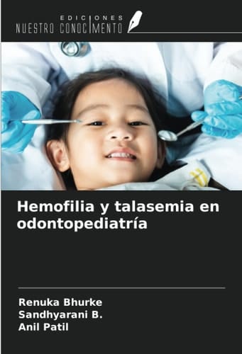 Hemofilia y talasemia en odontopediatría (Spanish Edition)