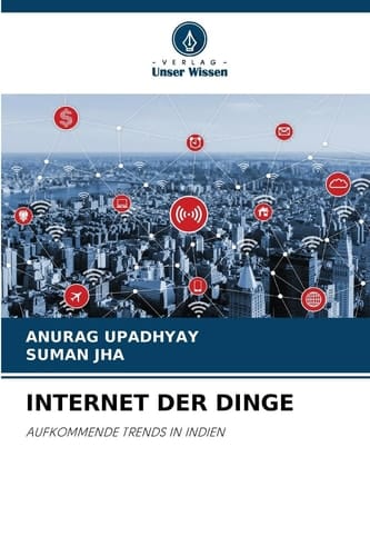 INTERNET DER DINGE: AUFKOMMENDE TRENDS IN INDIEN (German Edition)