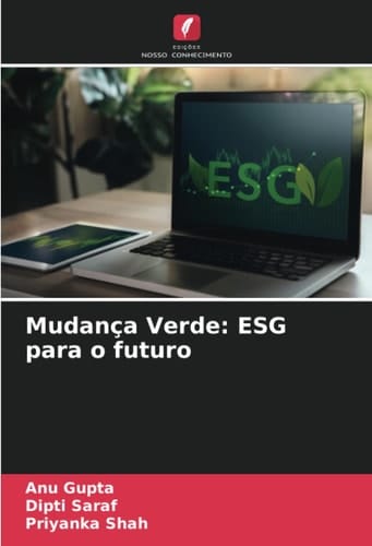 Mudança Verde: ESG para o futuro (Portuguese Edition)