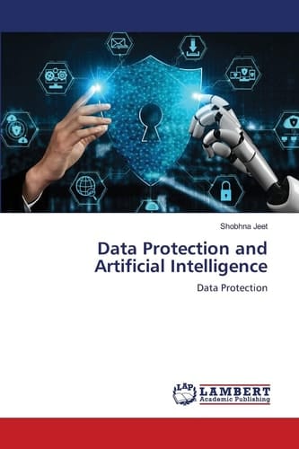 Data Protection and Artificial Intelligence: Data Protection
