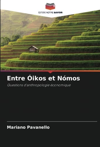 Entre Óikos et Nómos: Questions d'anthropologie économique (French Edition)