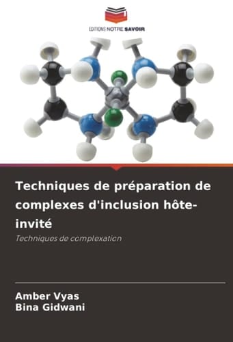 Techniques de préparation de complexes d'inclusion hôte-invité: Techniques de complexation