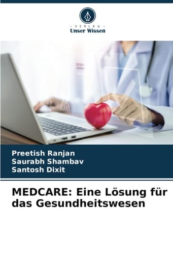 MEDCARE: Eine Lösung für das Gesundheitswesen (German Edition)