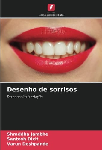 Desenho de sorrisos: Do conceito à criação (Portuguese Edition)