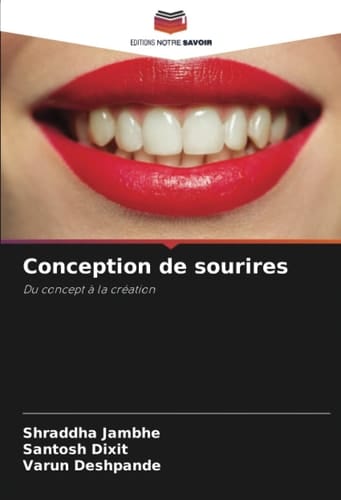 Conception de sourires: Du concept à la création (French Edition)