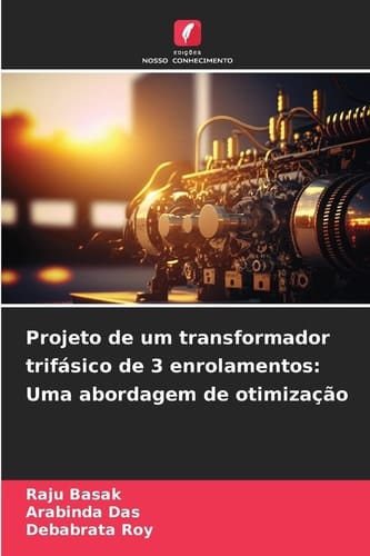 Projeto de um transformador trifásico de 3 enrolamentos: Uma abordagem de otimização (Portuguese Edition)