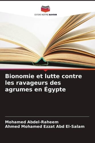Bionomie et lutte contre les ravageurs des agrumes en Égypte (French Edition)