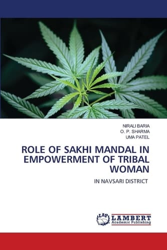 ROLE OF SAKHI MANDAL IN EMPOWERMENT OF TRIBAL WOMAN: IN NAVSARI DISTRICT