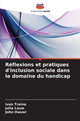 Réflexions et pratiques d'inclusion sociale dans le domaine du handicap (French Edition)