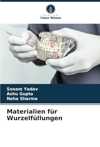 Materialien für Wurzelfüllungen (German Edition)