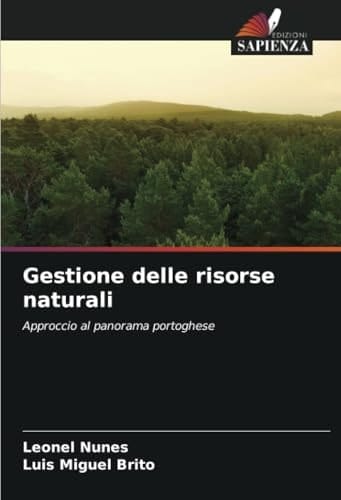 Gestione delle risorse naturali: Approccio al panorama portoghese (Italian Edition)
