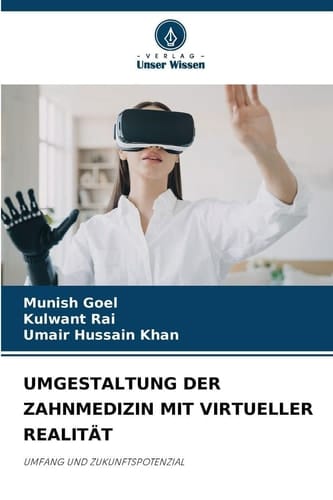 Umgestaltung Der Zahnmedizin Mit Virtueller Realität (German Edition)