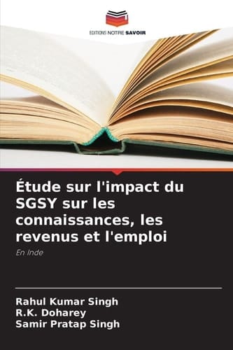 Étude sur l'impact du SGSY sur les connaissances, les revenus et l'emploi (French Edition)