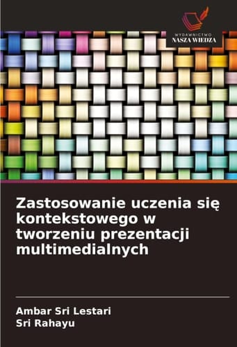 Zastosowanie uczenia się kontekstowego w tworzeniu prezentacji multimedialnych
