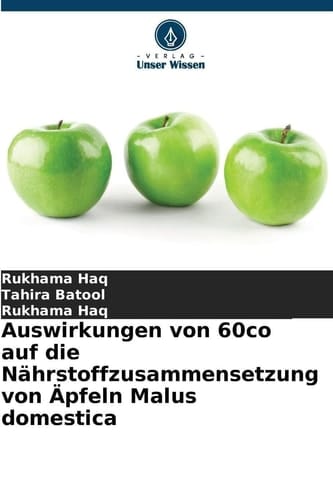 Auswirkungen von 60co auf die Nährstoffzusammensetzung von Äpfeln Malus domestica (German Edition)
