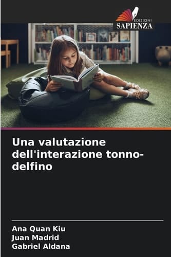 Una valutazione dell'interazione tonno-delfino (Italian Edition)