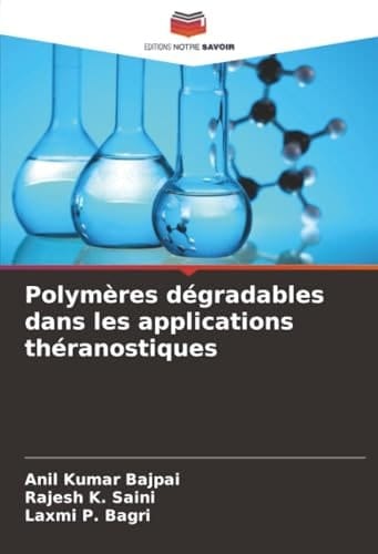 Polymères dégradables dans les applications théranostiques (French Edition)