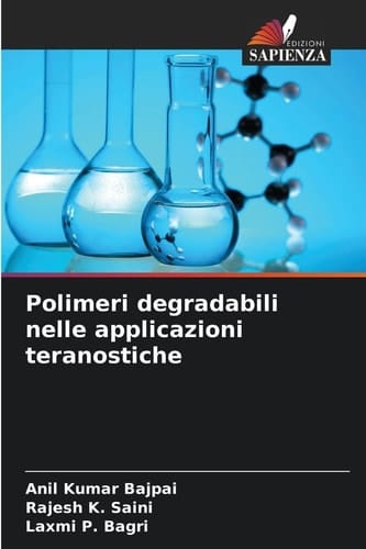 Polimeri degradabili nelle applicazioni teranostiche (Italian Edition)