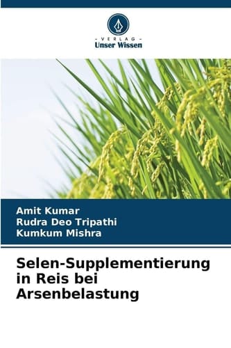 Selen-Supplementierung in Reis bei Arsenbelastung (German Edition)