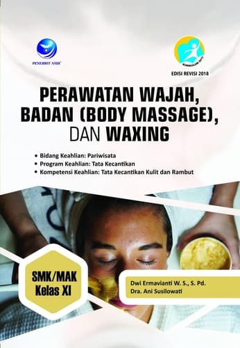 Perawatan Wajah, Badan (Body Massage), dan Waxing SMK/MAK Kelas XI - Bidang Keahlian Pariwisata, Program Keahlian Tata Kecantikan, Kompetensi Keahlian Tata Kecantikan Kulit dan Rambut